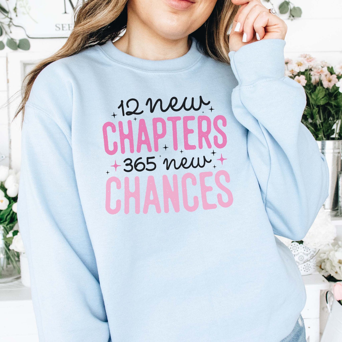 12 New Chapters 365 New Chances New Year Unisex Sweatshirt