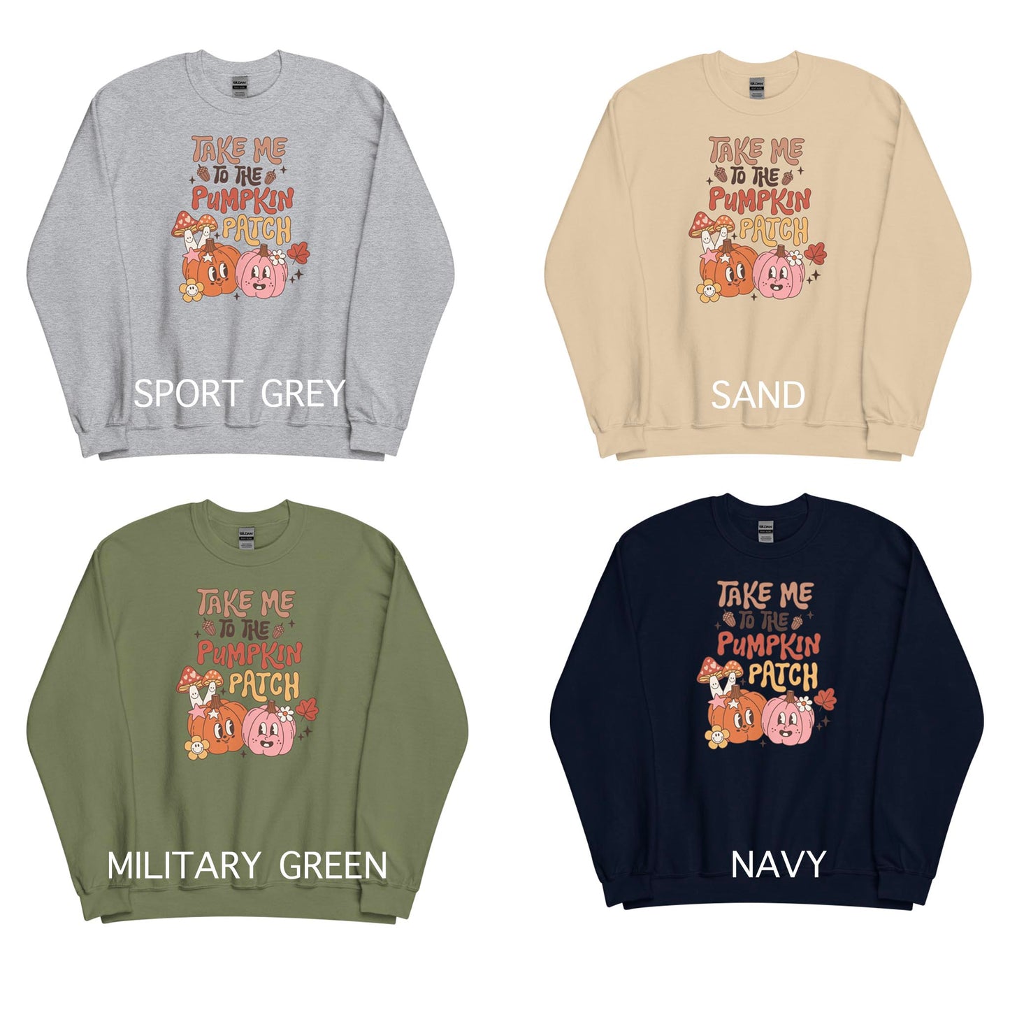 TAKE ME TO THE PUMPKIN PATCH FALL SWEATSHIRT