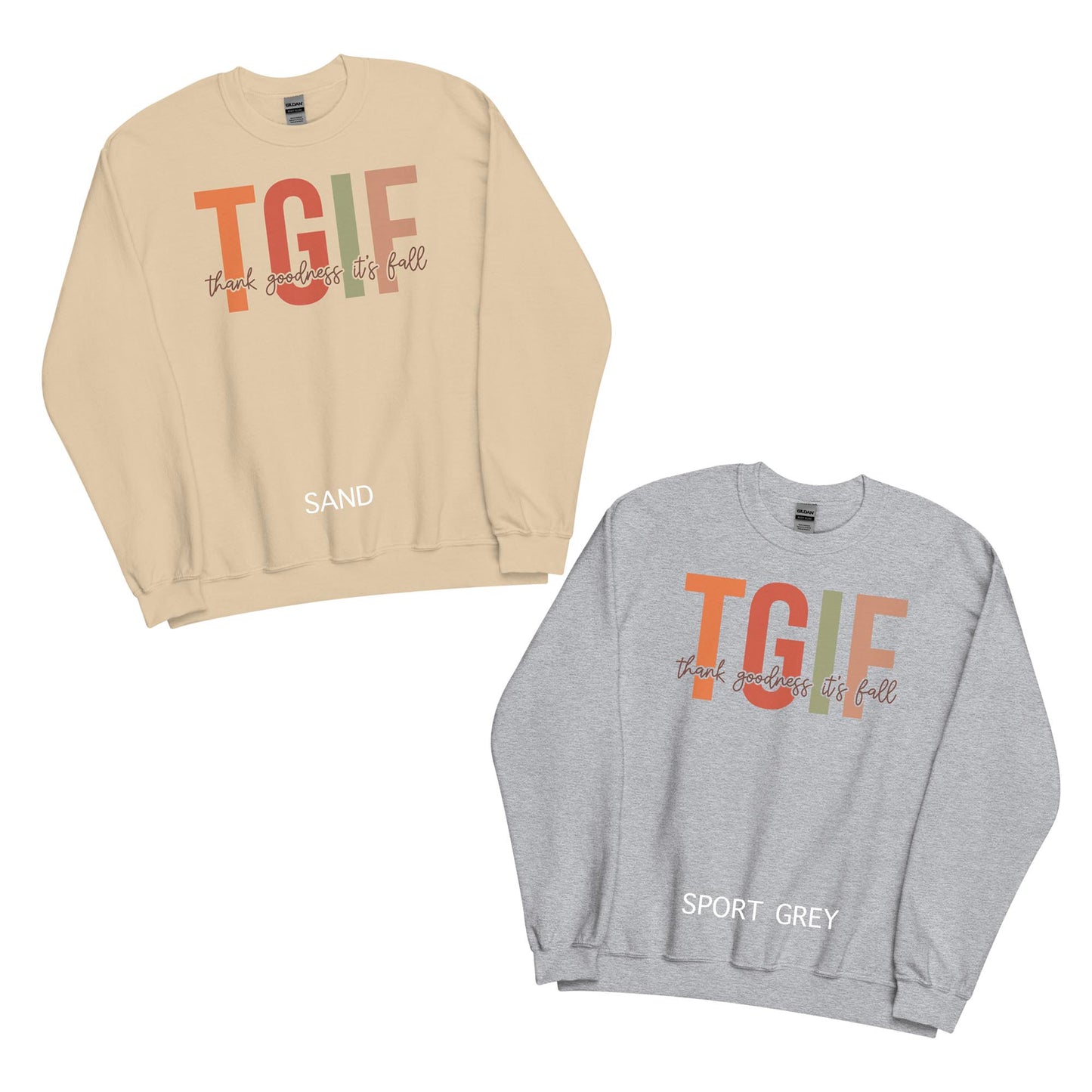 TGIF THANK GOODNESS IT'S FALL UNISEX SWEATSHIRT