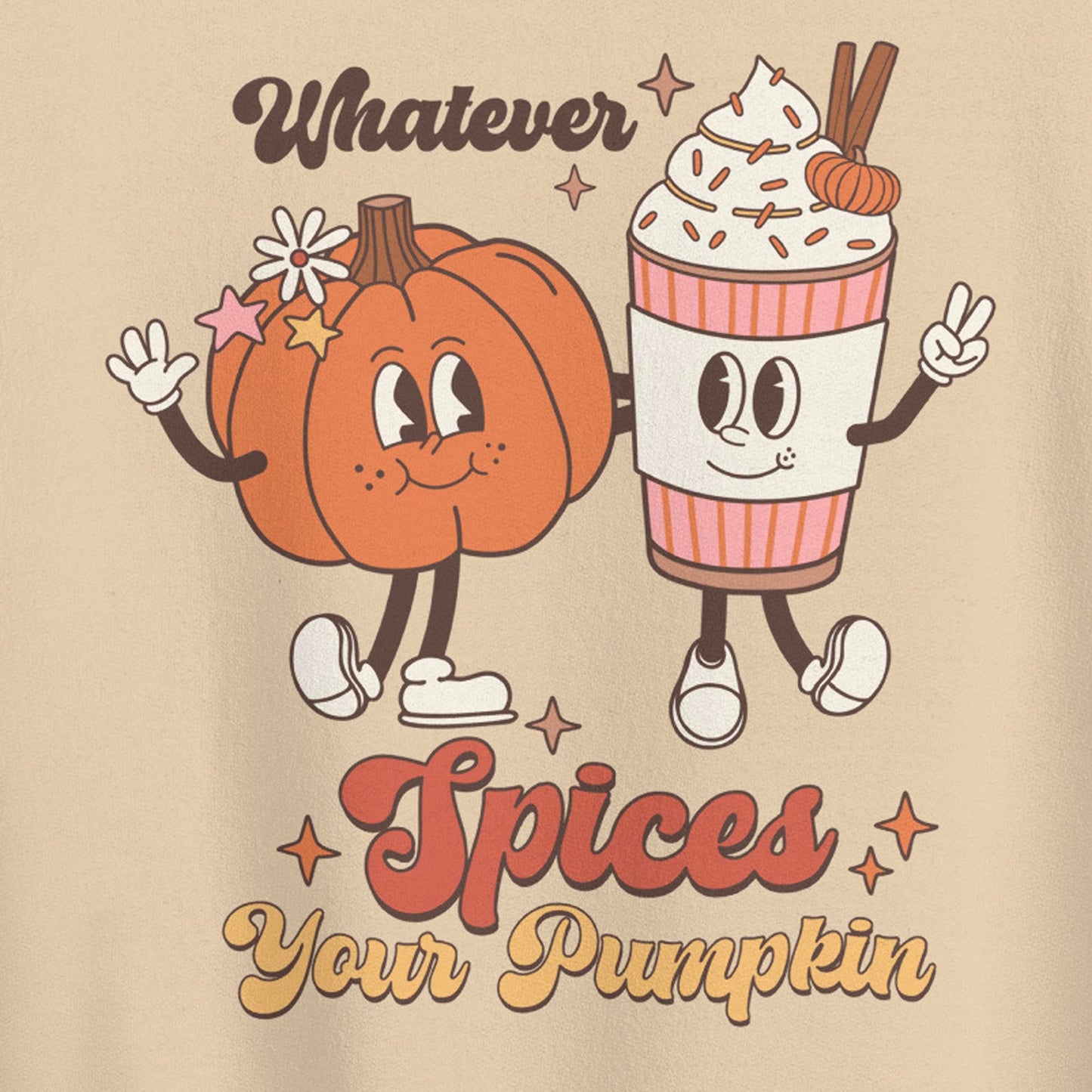 WHATEVER SPICES YOUR PUMPKIN FUNNY FALL UNISEX SWEATSHIRT