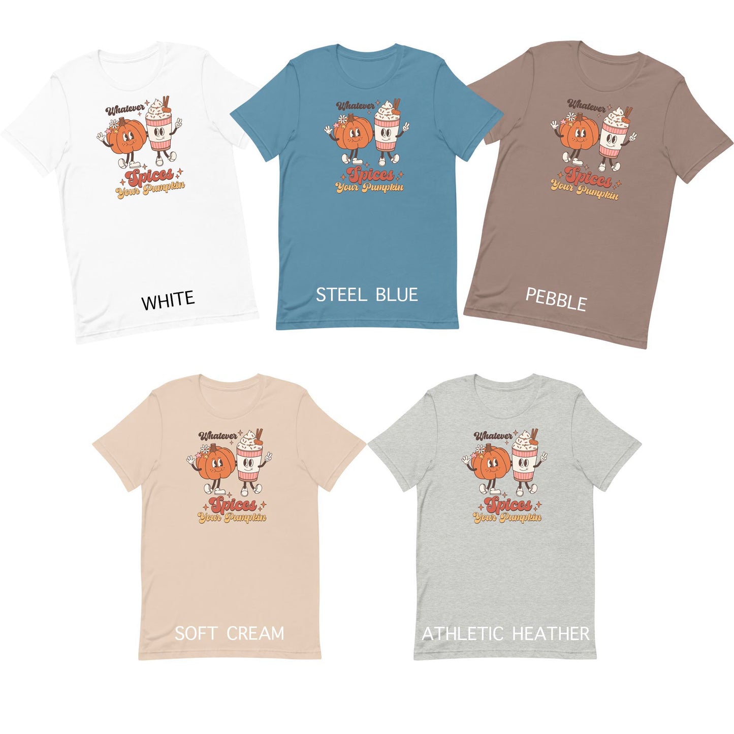 WHATEVER SPICES YOUR PUMPKIN FUNNY FALL SHIRT