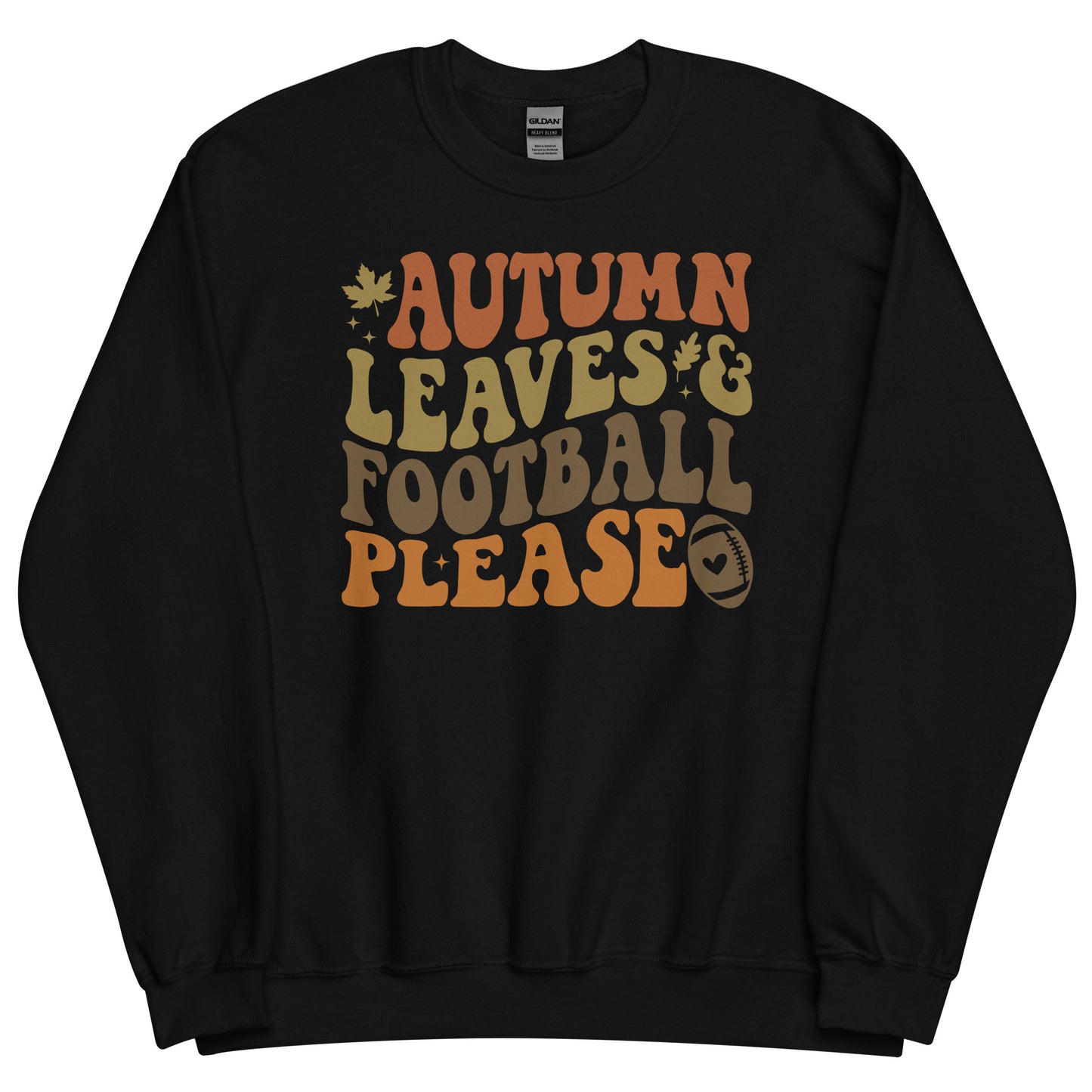 Autumn Leaves & Football Please Fall Unisex Sweatshirt