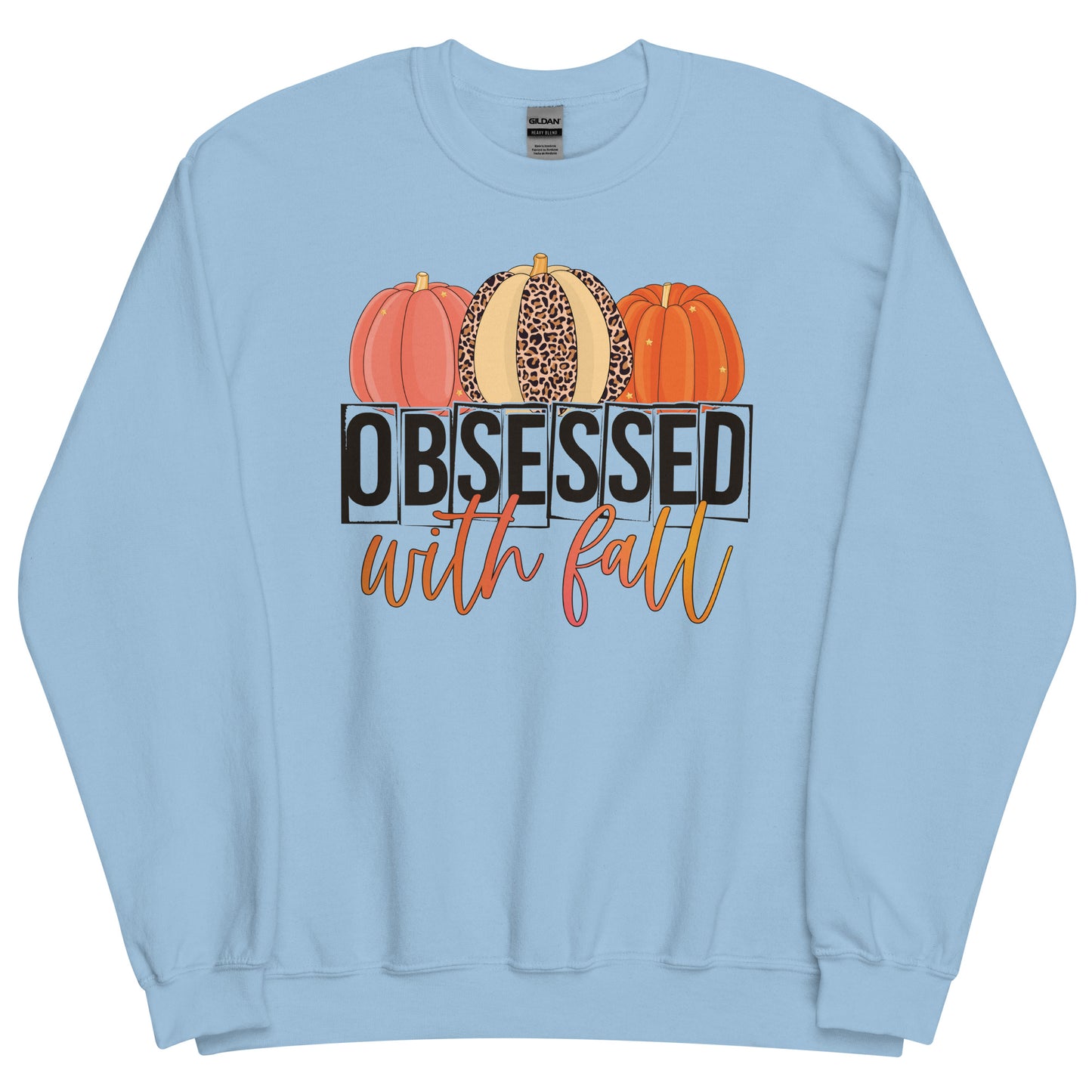 OBSESSED WITH FALL UNISEX SWEATSHIRT