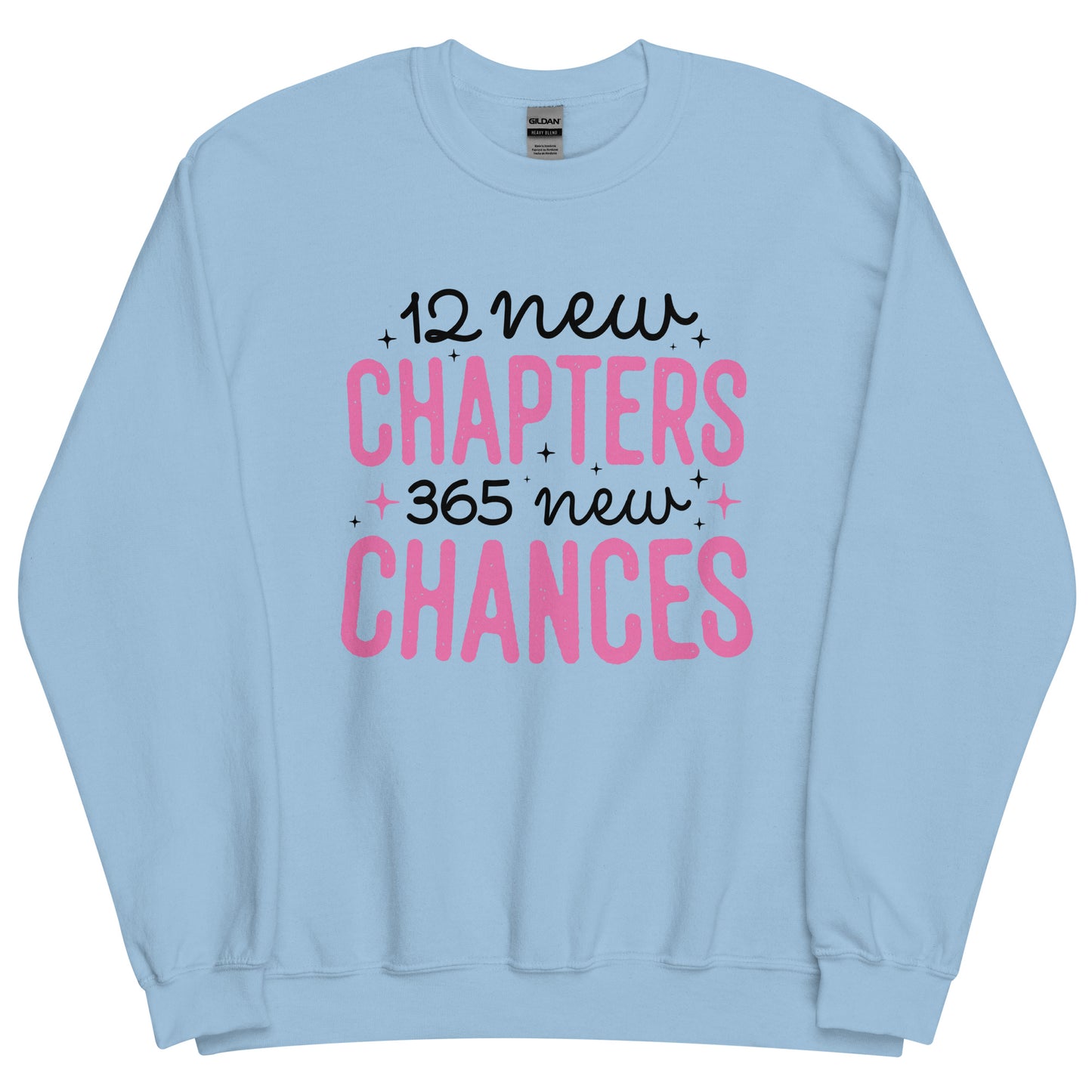 12 New Chapters 365 New Chances New Year Unisex Sweatshirt