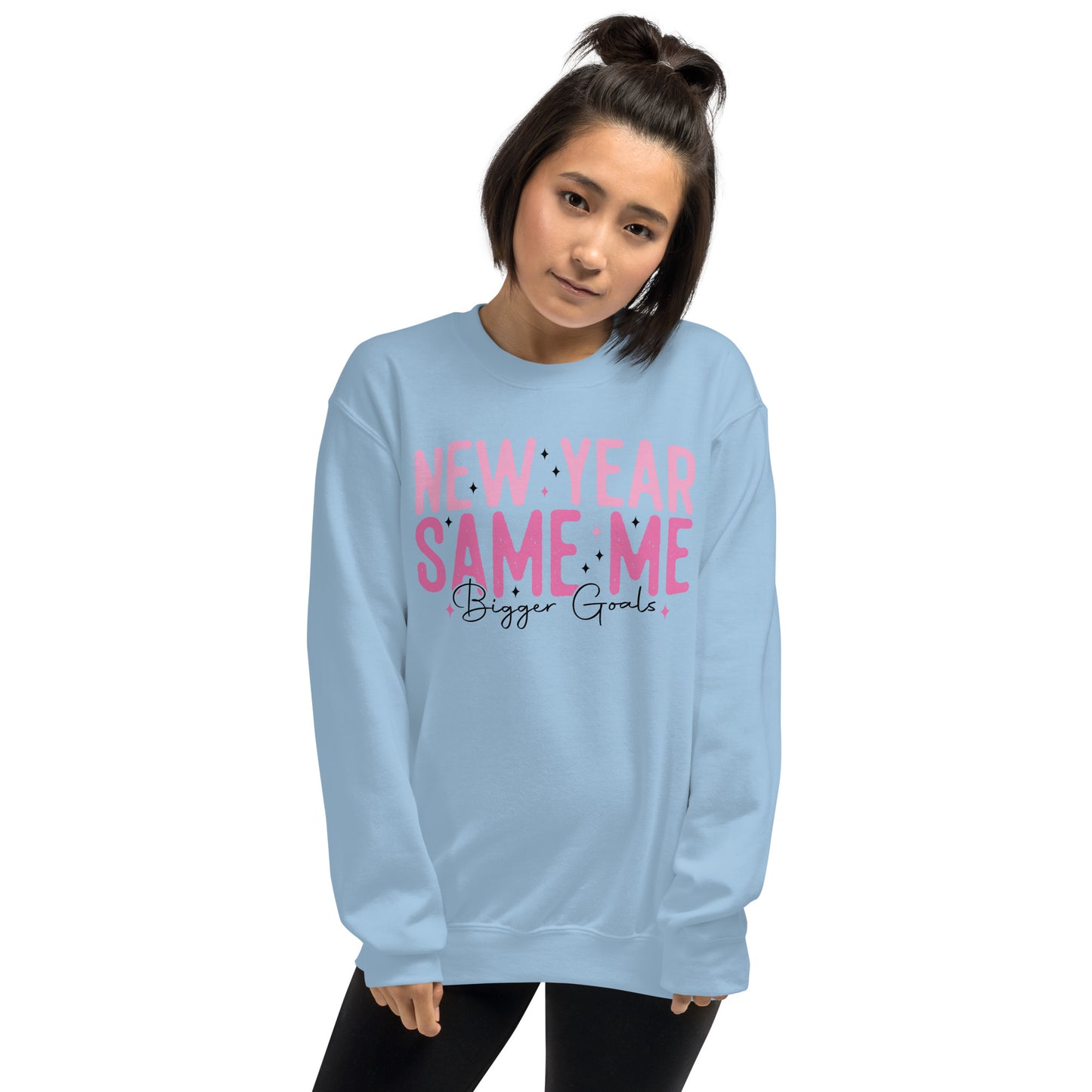 New Year Same Me Bigger Goals Sweatshirt