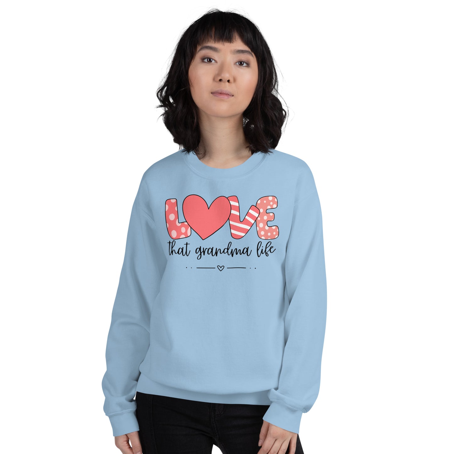 Love that Grandma Life Sweatshirt