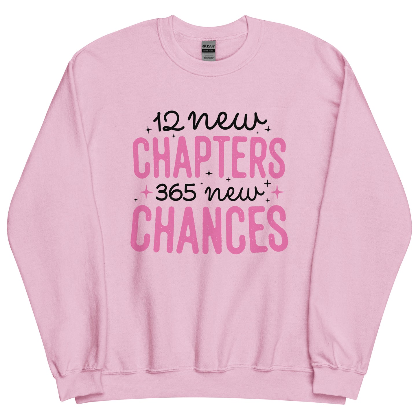 12 New Chapters 365 New Chances New Year Unisex Sweatshirt