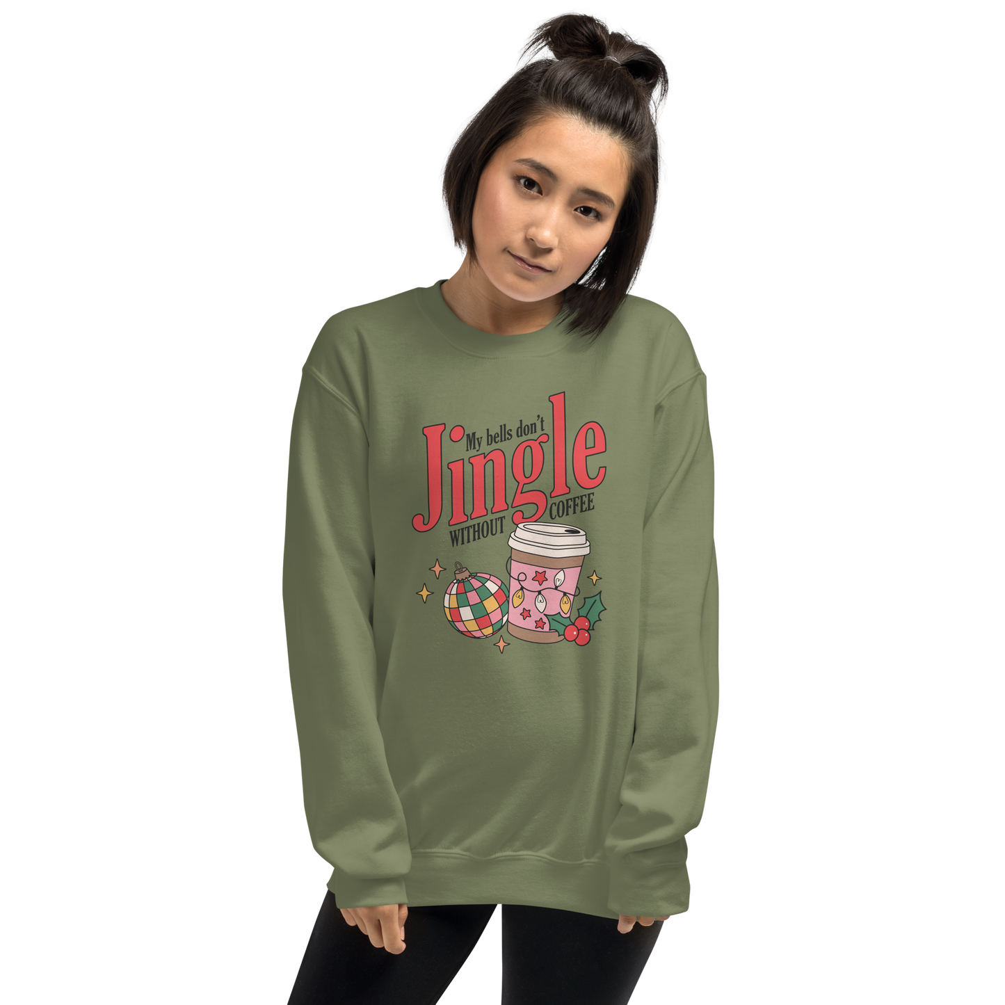 My Bells Don't Jingle Without Coffee Funny Holiday Unisex Sweatshirt