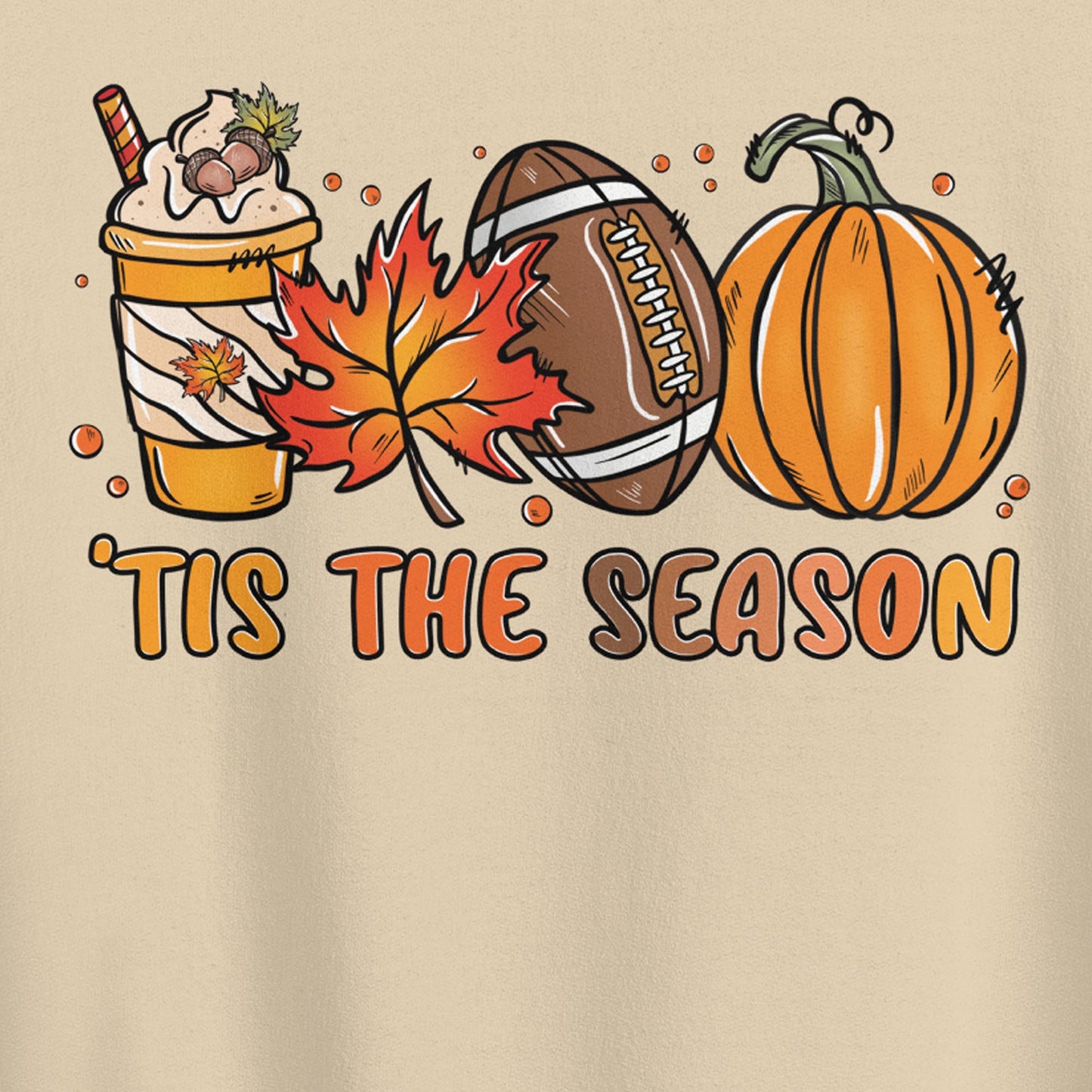 TIS THE SEASON FALL UNISEX SWEATSHIRT