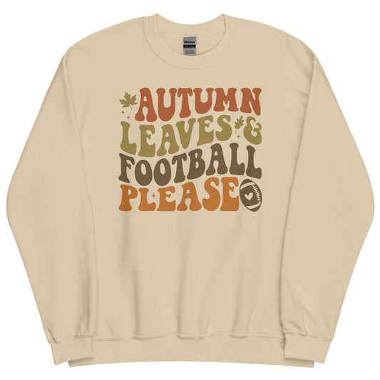 Autumn Leaves & Football Please Fall Unisex Sweatshirt