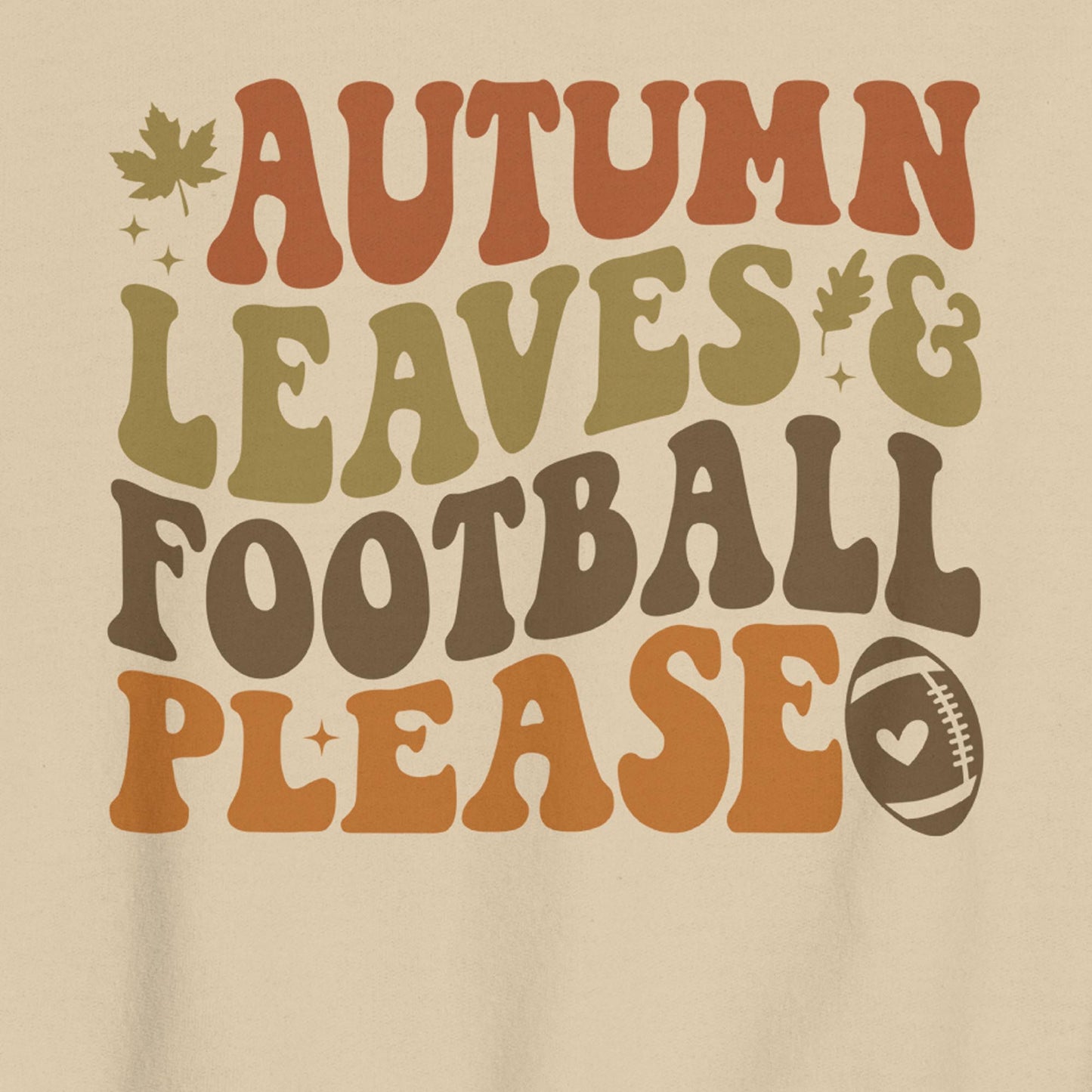 Autumn Leaves & Football Please Fall Unisex Sweatshirt