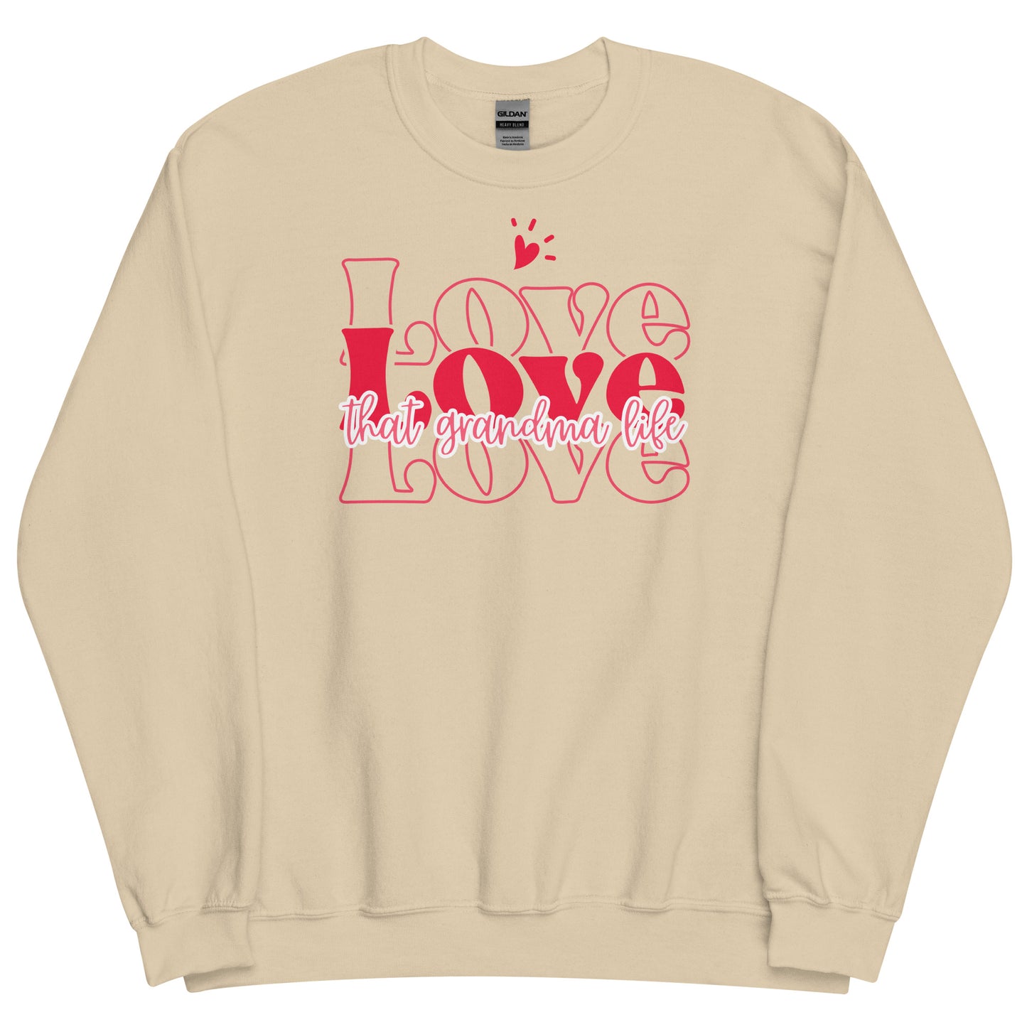 Love Love Love that Grandma Life Sweatshirt