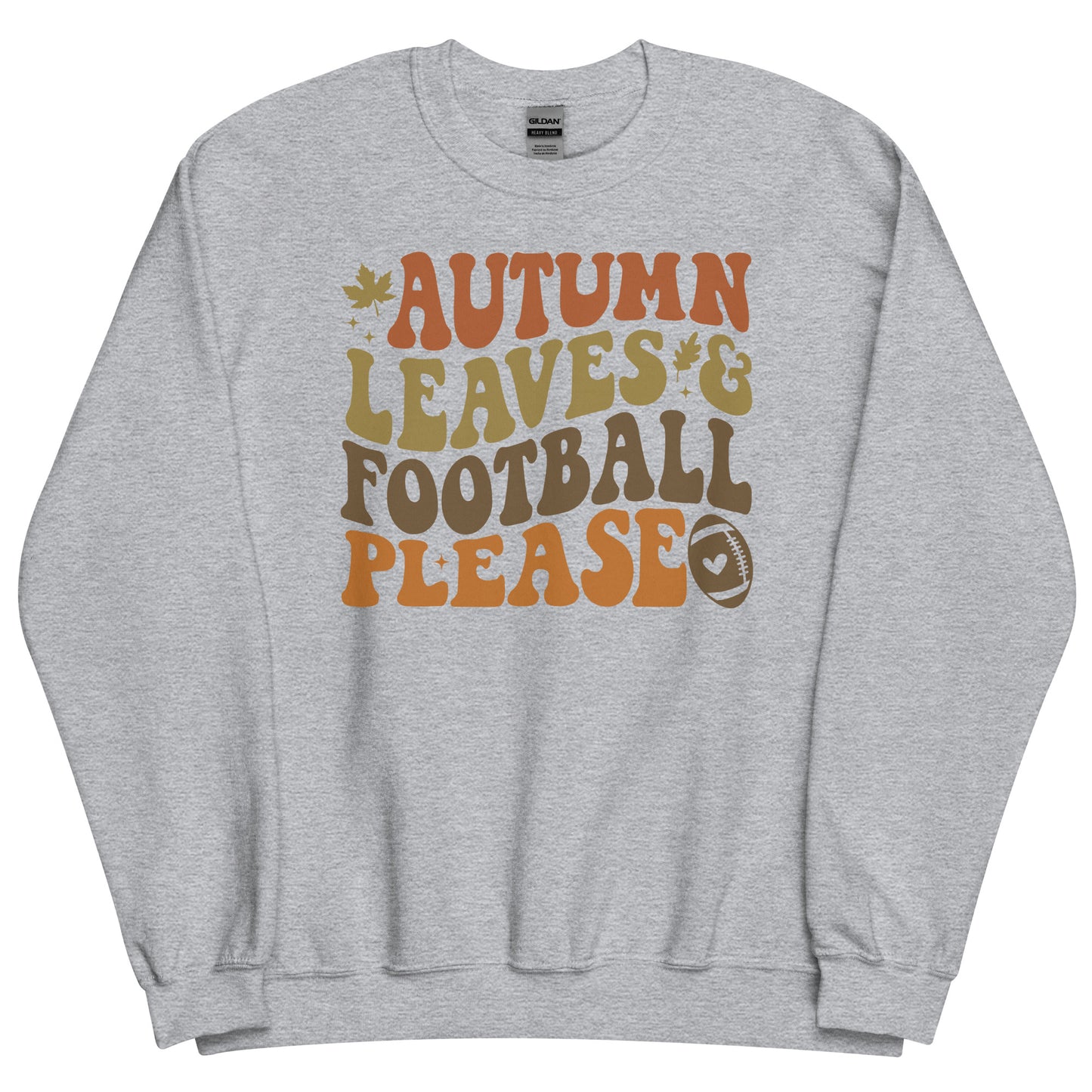 Autumn Leaves & Football Please Fall Unisex Sweatshirt