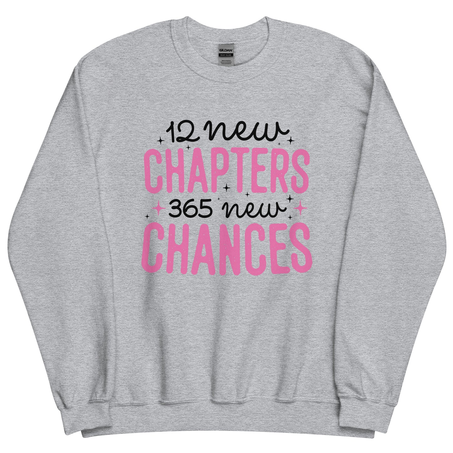 12 New Chapters 365 New Chances New Year Unisex Sweatshirt