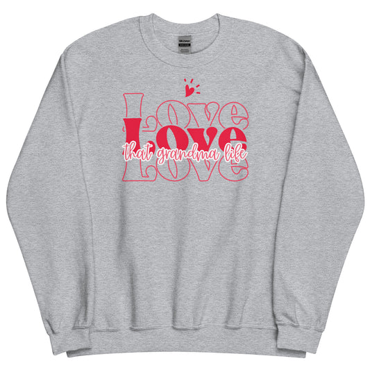 Love Love Love that Grandma Life Sweatshirt