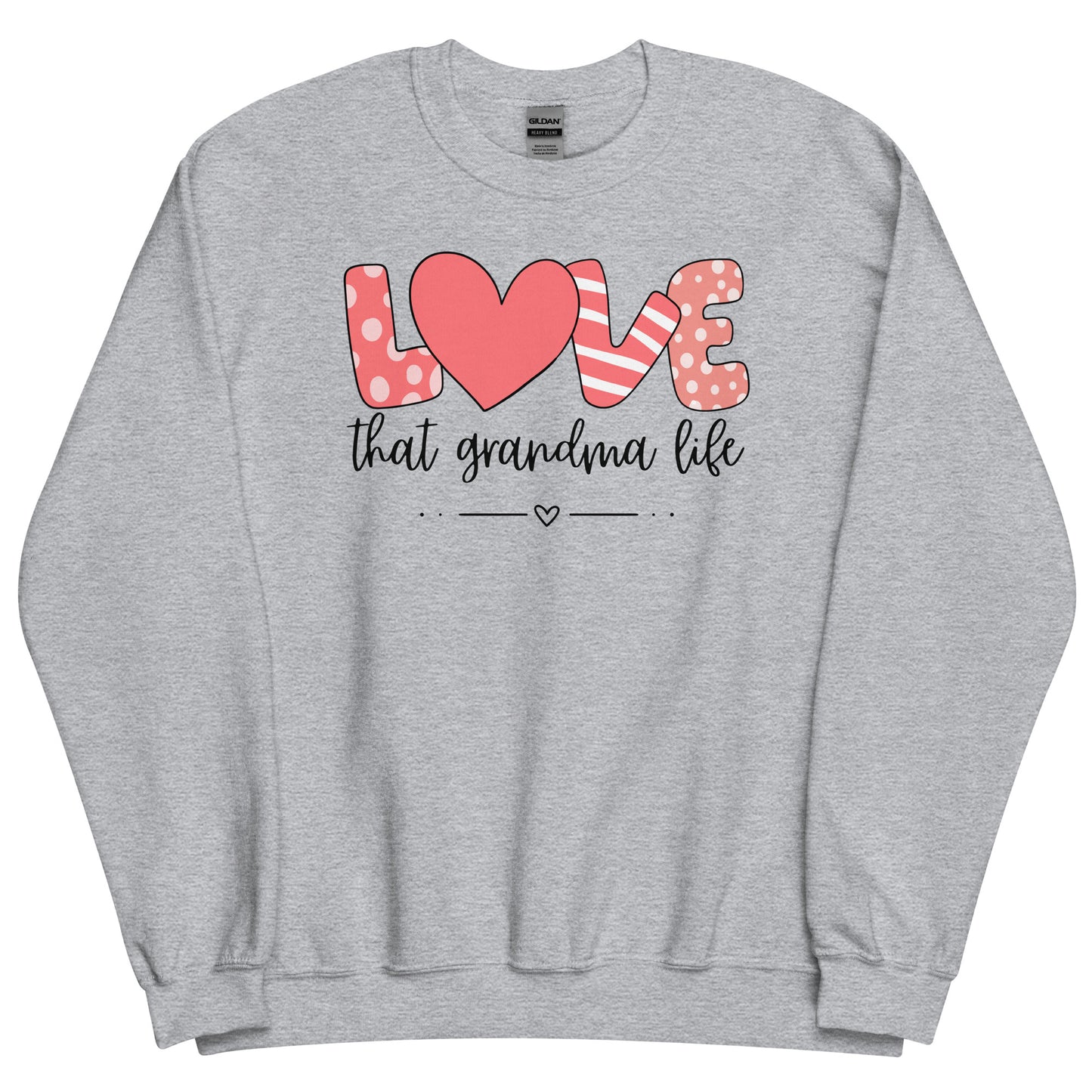 Love that Grandma Life Sweatshirt