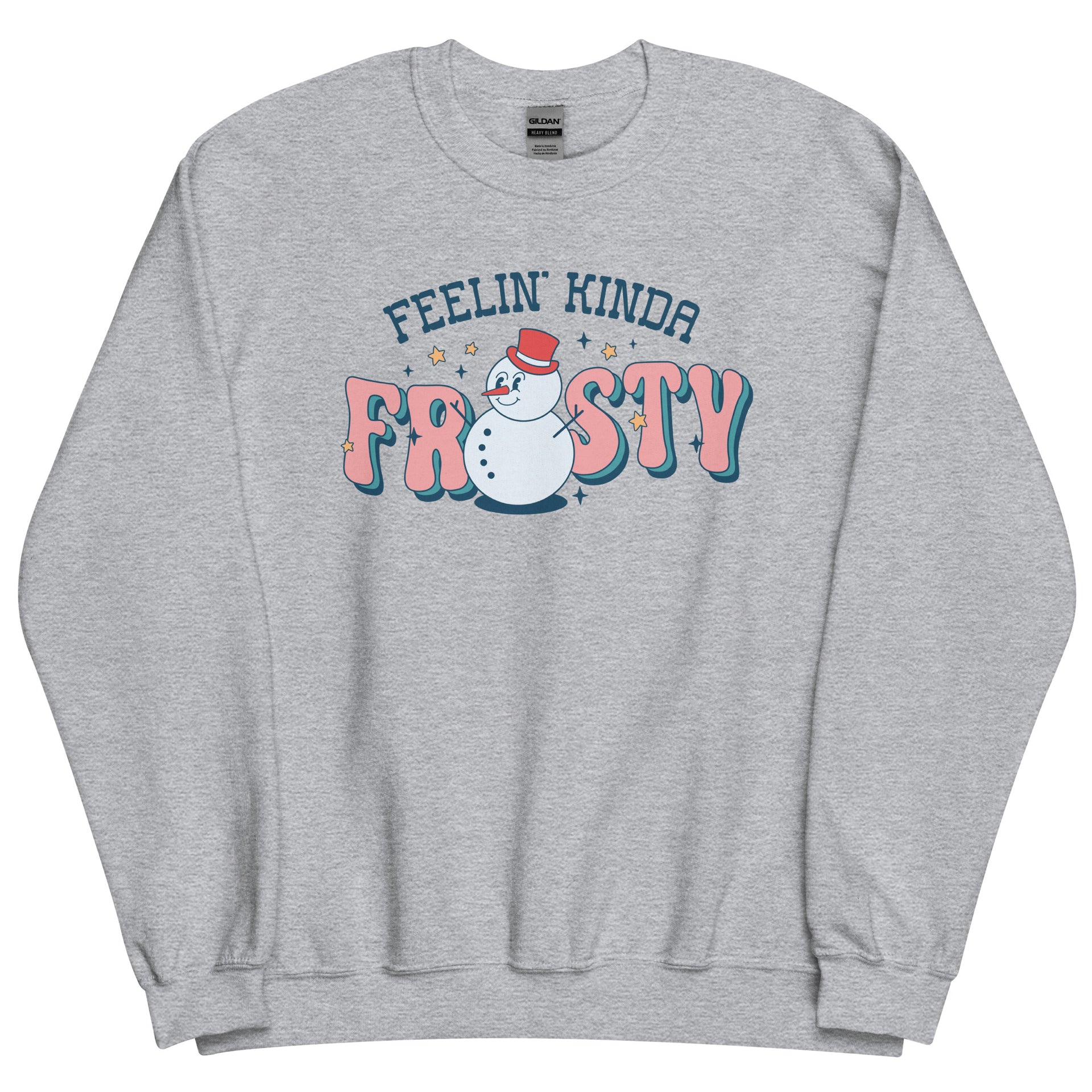 Feelin' Kinda Frosty Funny Winter Sweatshirt – You Rock Tops