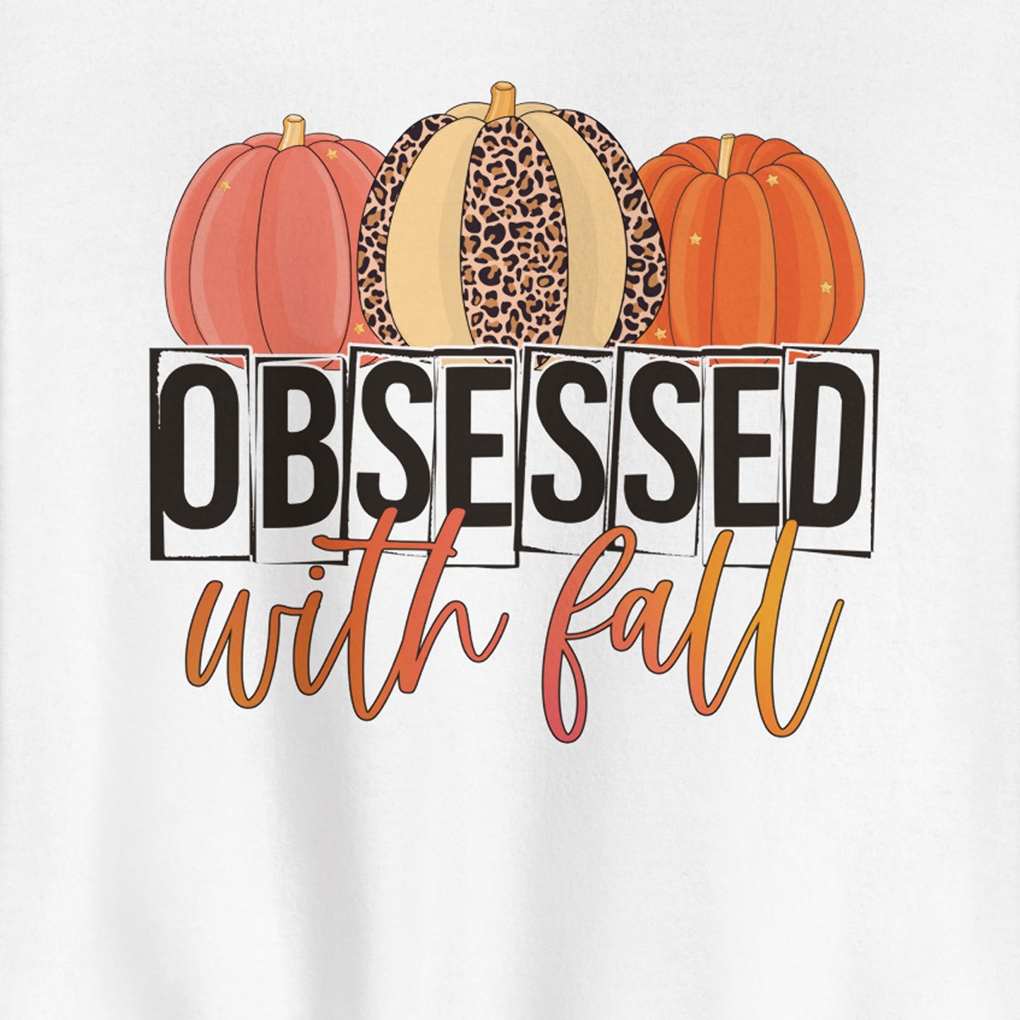 OBSESSED WITH FALL UNISEX SWEATSHIRT