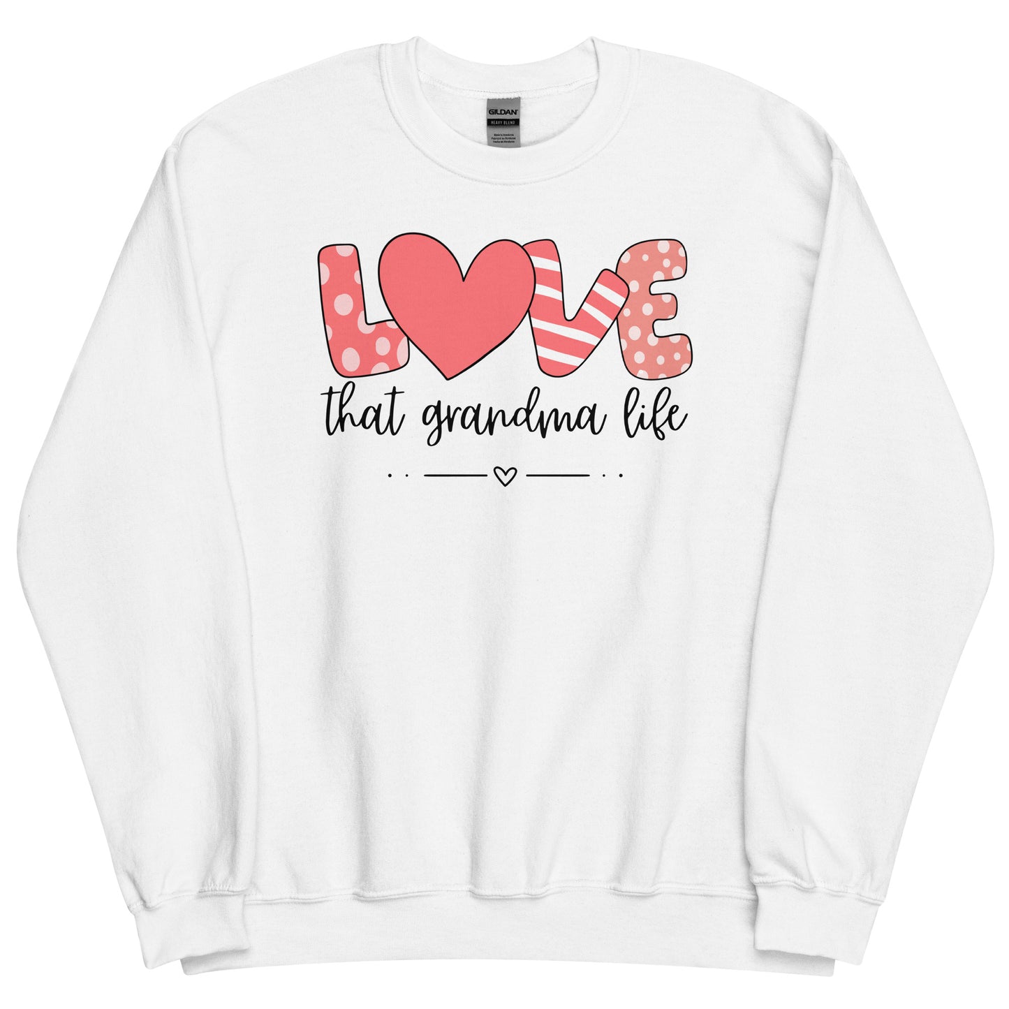 Love that Grandma Life Sweatshirt