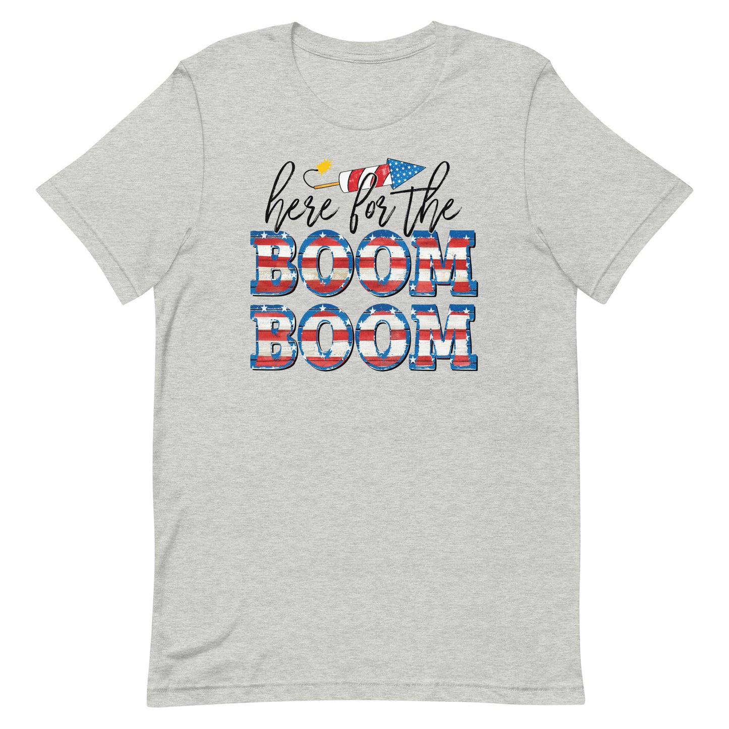 HERE FOR THE BOOM BOOM FUNNY 4TH OF JULY SHIRT