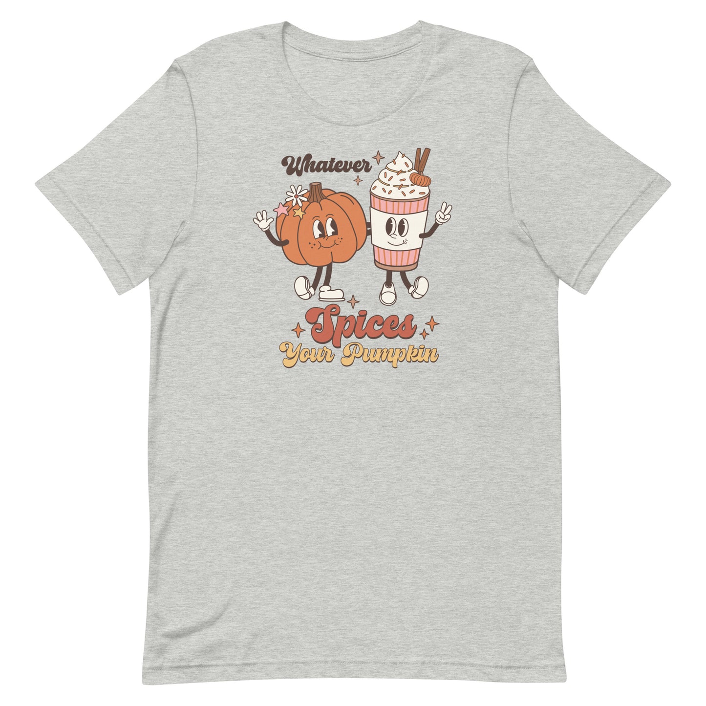 WHATEVER SPICES YOUR PUMPKIN FUNNY FALL SHIRT