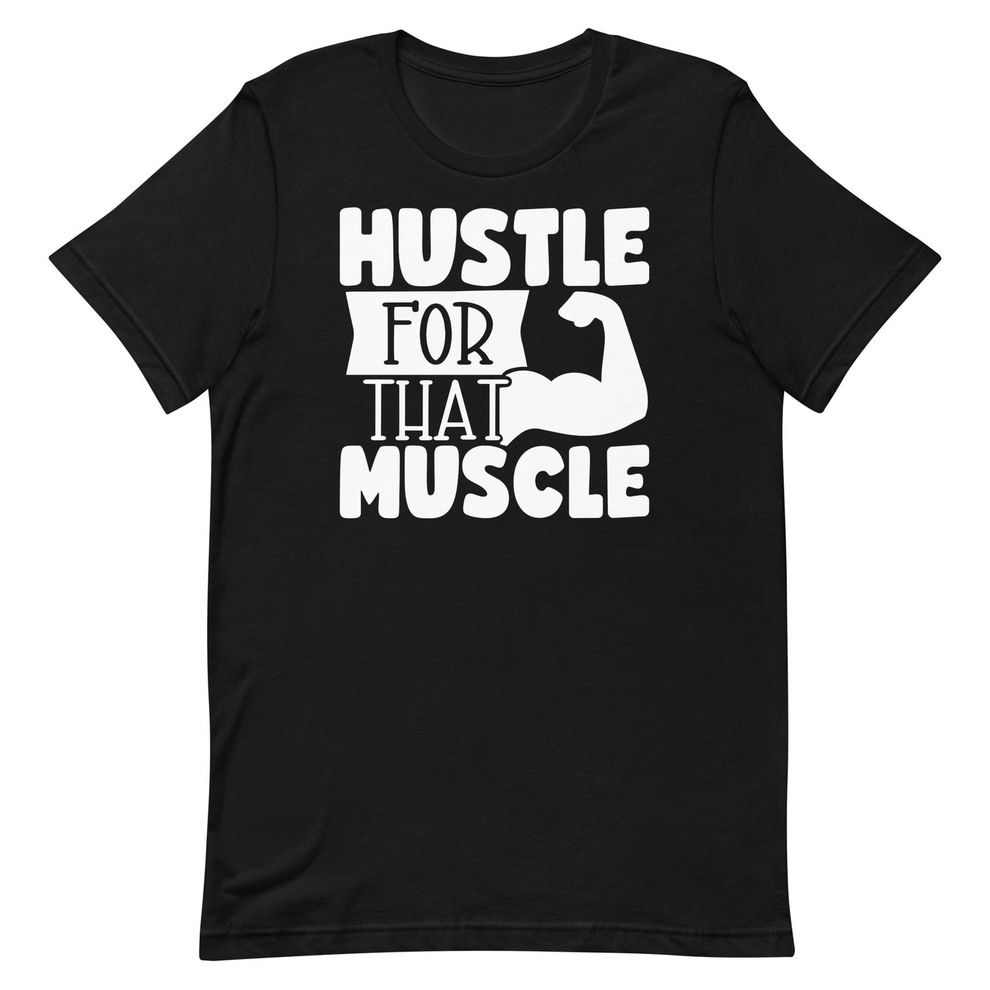 HUSTLE FOR THAT MUSCLE FUNNY WORKOUT SHIRT