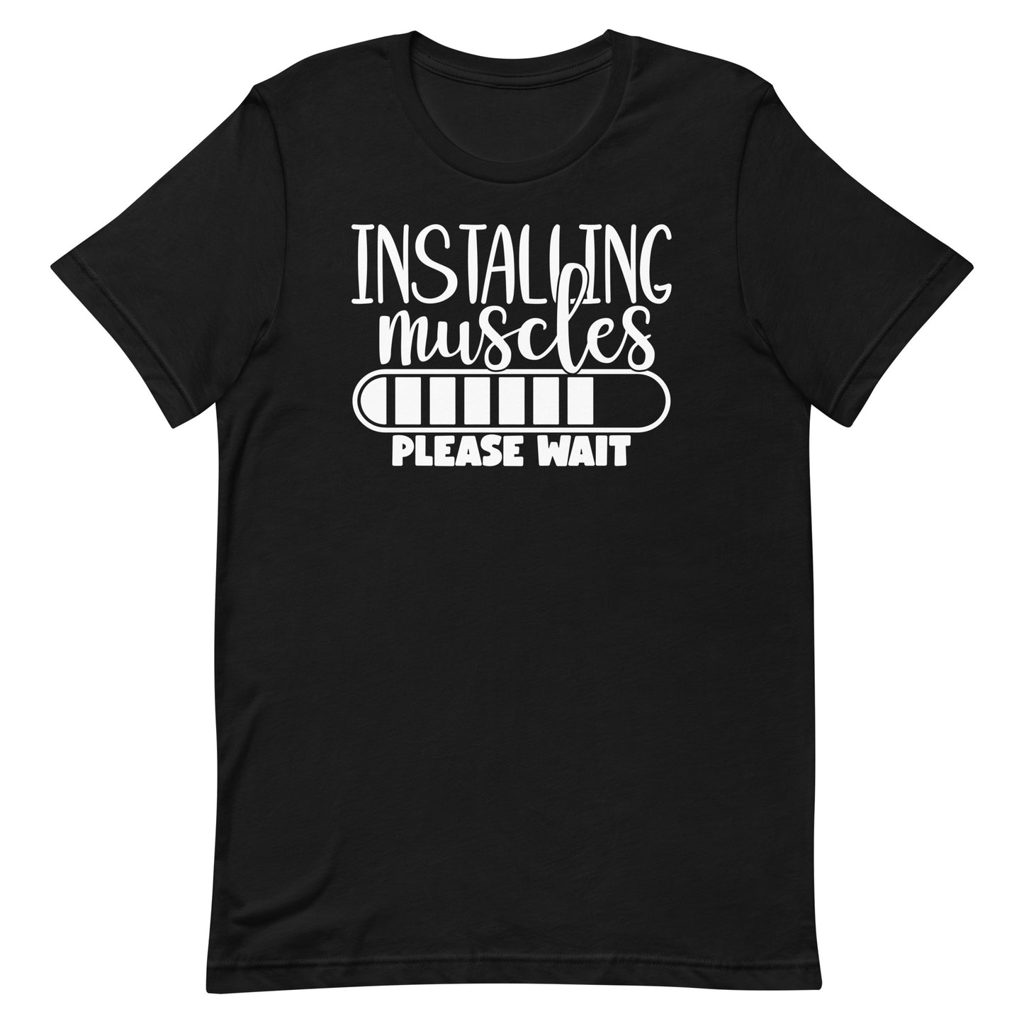 INSTALLING MUSCLES PLEASE WAIT FUNNY WORKOUT SHIRT