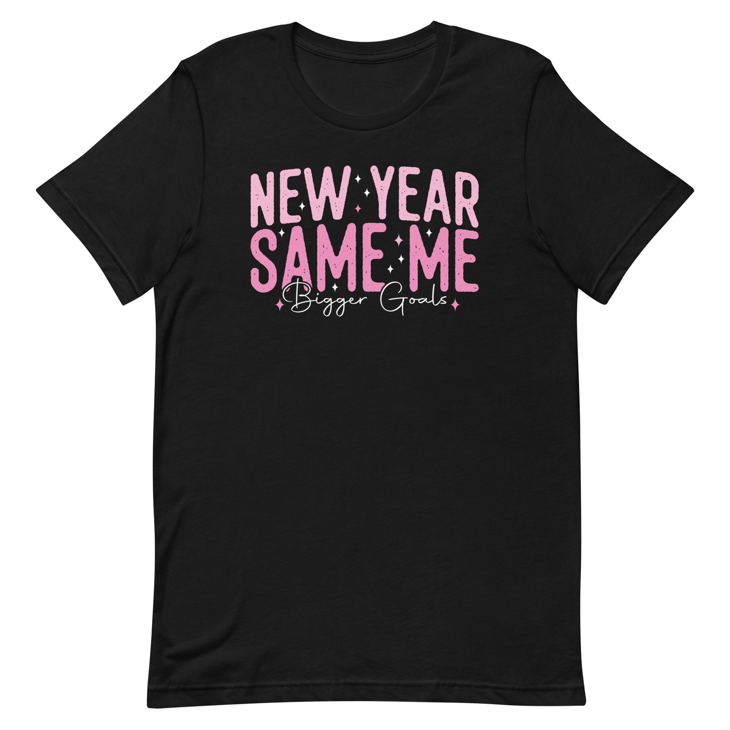 New Year Same Me Bigger Goals Shirt