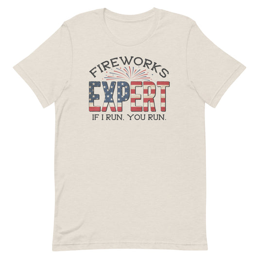 FIREWORKS EXPERT IF I RUN YOU RUN FUNNY 4TH OF JULY SHIRT