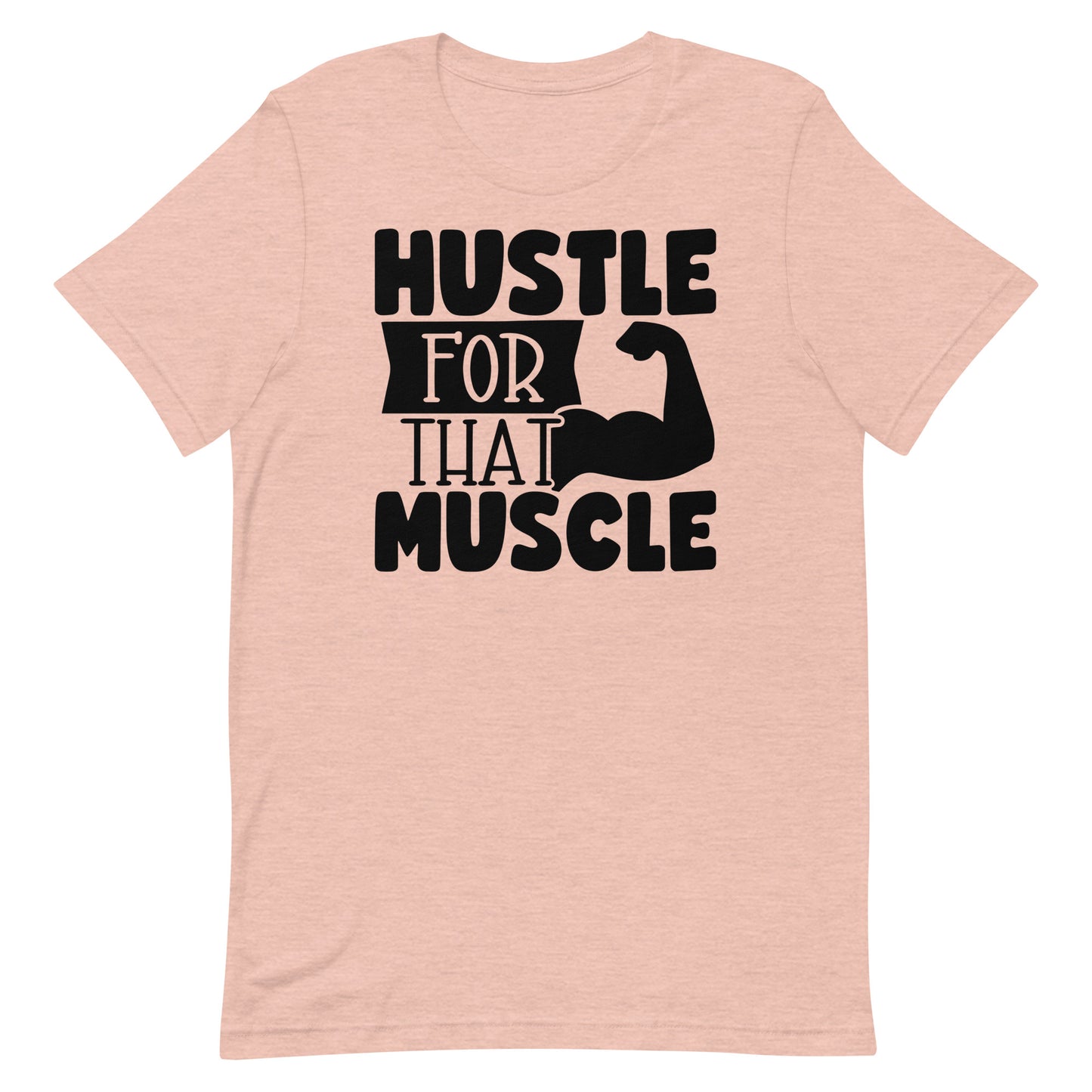 HUSTLE FOR THAT MUSCLE FUNNY WORKOUT SHIRT