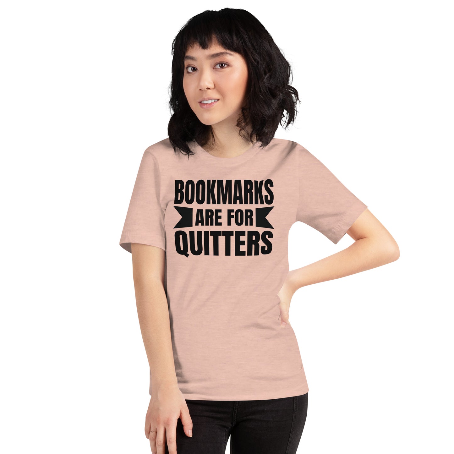 BOOKMARKS ARE FOR QUITTERS FUNNY READING SHIRT