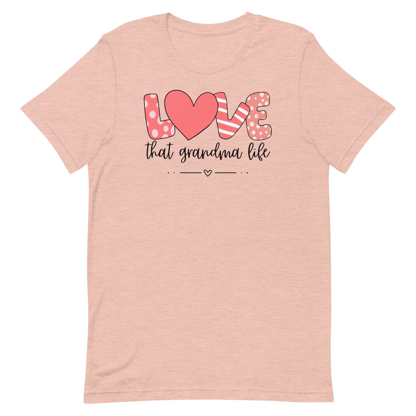 Love that Grandma Life Shirt