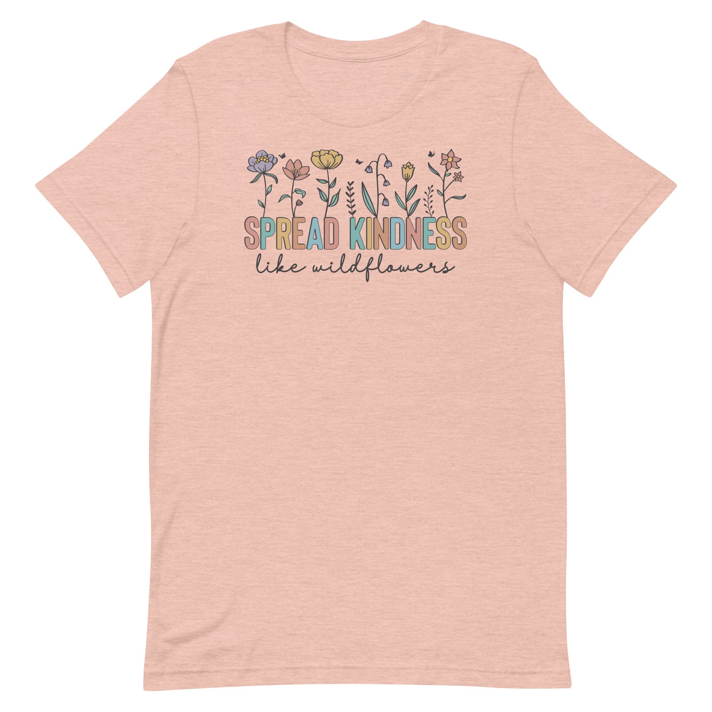 Spread Kindness Like Wildflowers Shirt