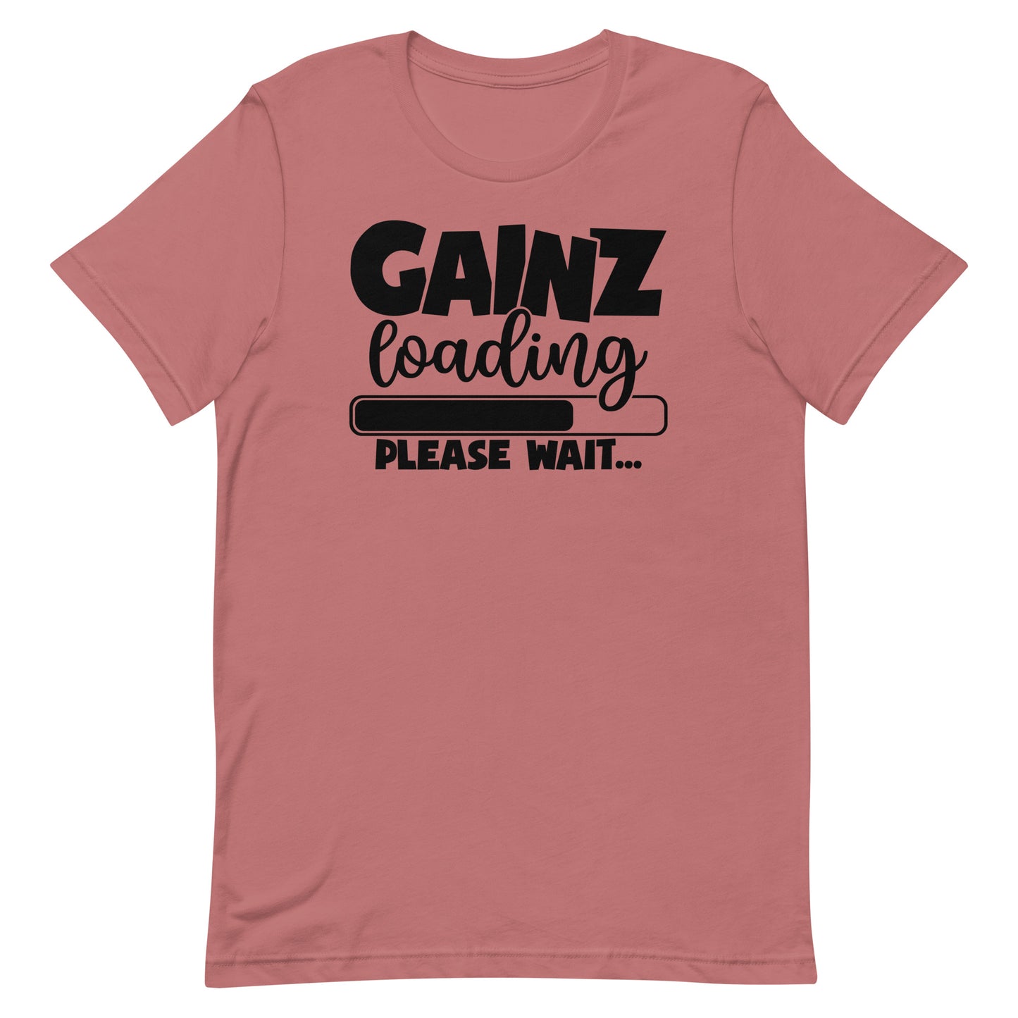 GAINZ LOADING PLEASE WAIT FUNNY WORKOUT SHIRT