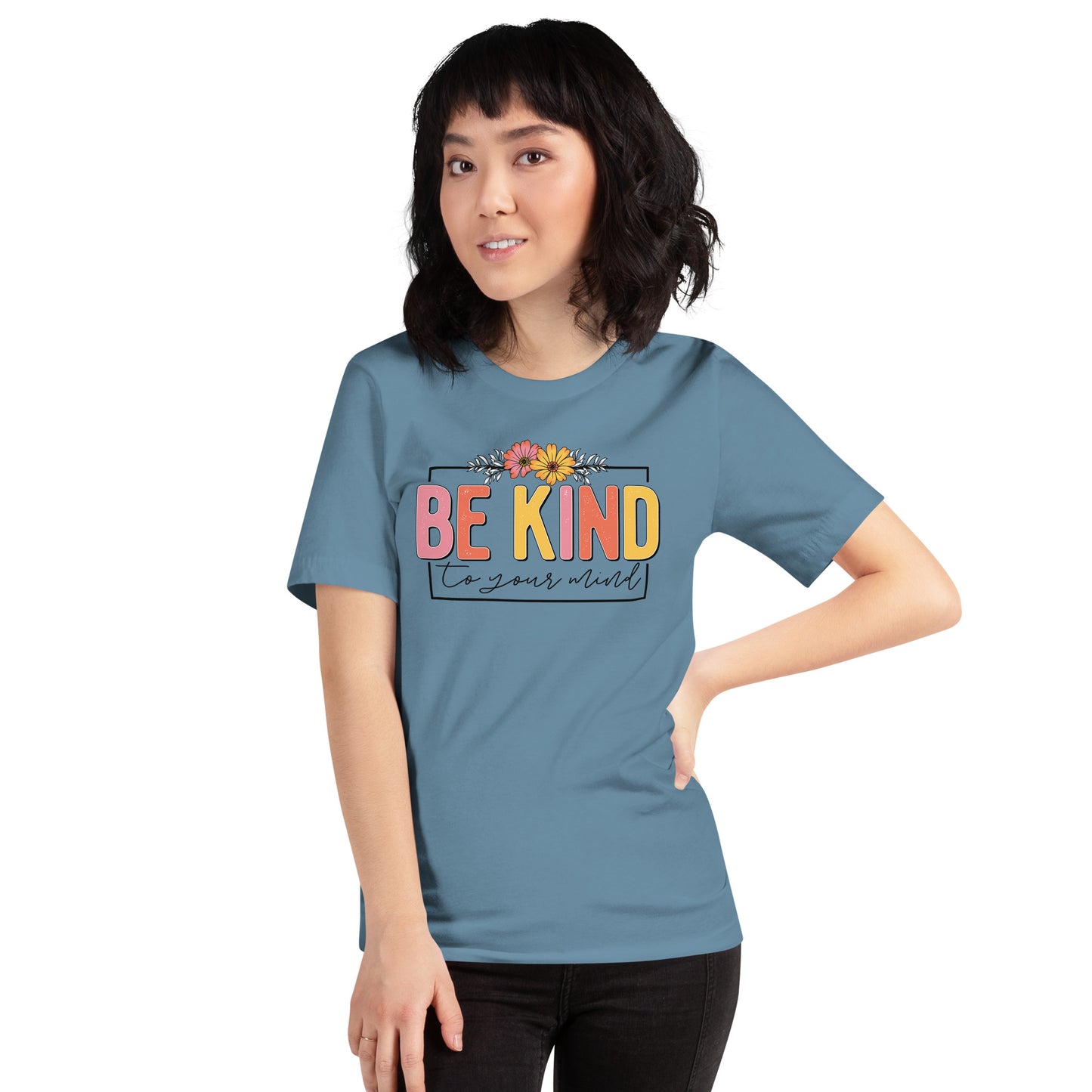 BE KIND TO YOUR MIND SHIRT