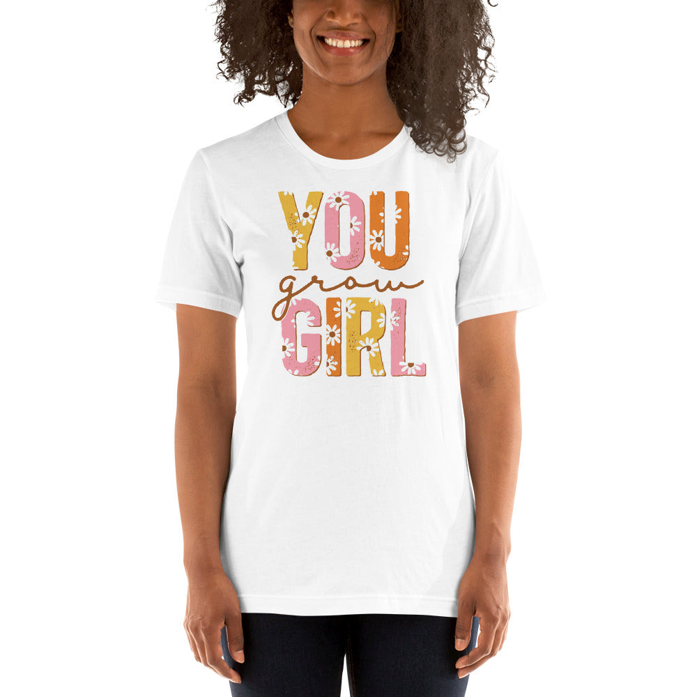 YOU GROW GIRL SHIRT