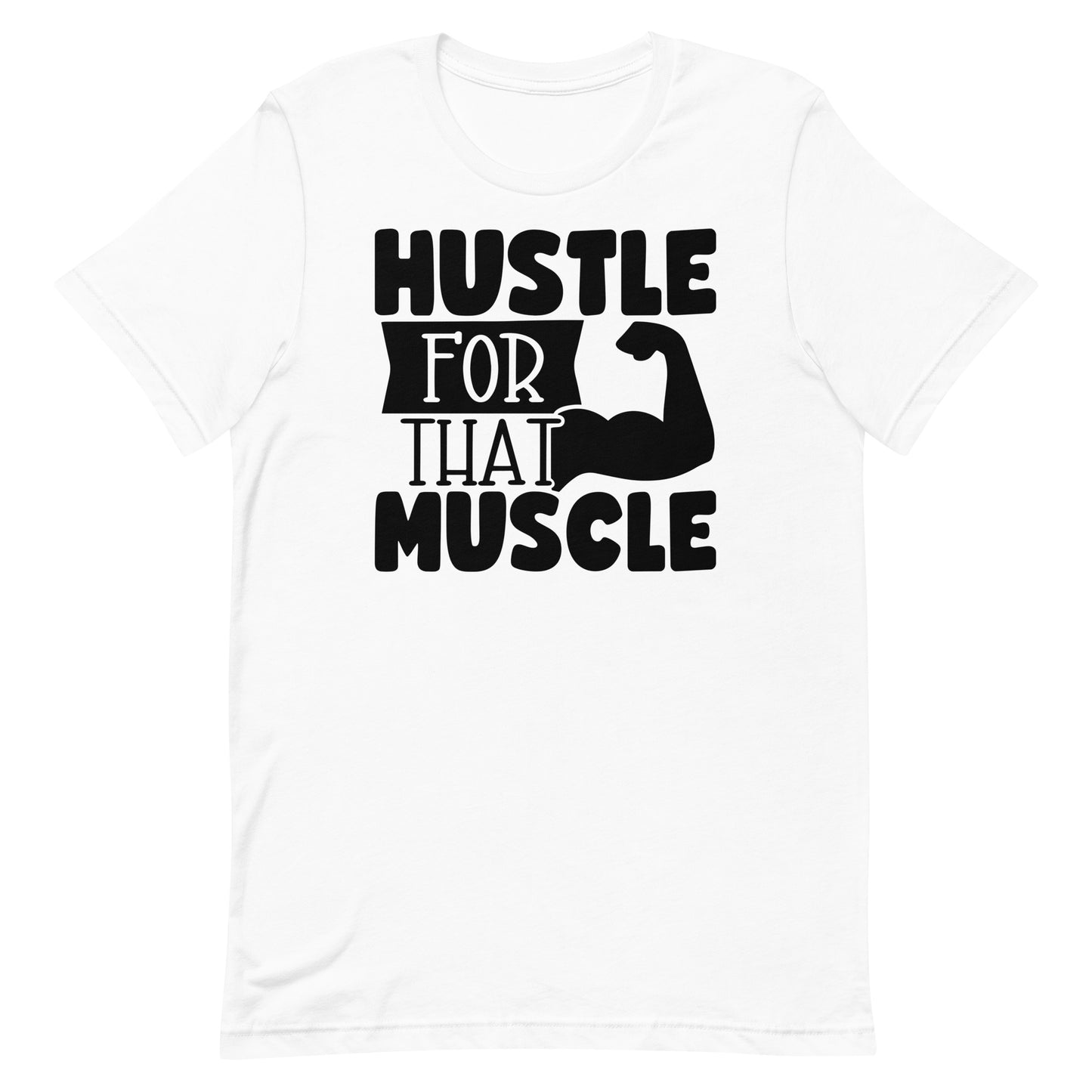 HUSTLE FOR THAT MUSCLE FUNNY WORKOUT SHIRT