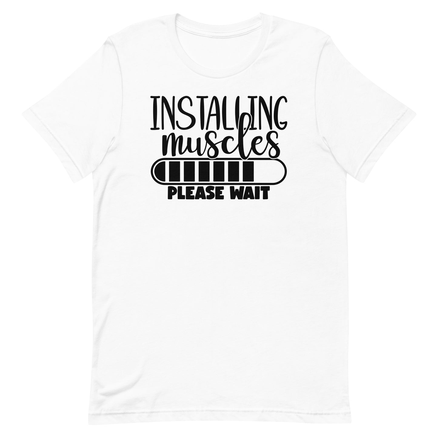 INSTALLING MUSCLES PLEASE WAIT FUNNY WORKOUT SHIRT