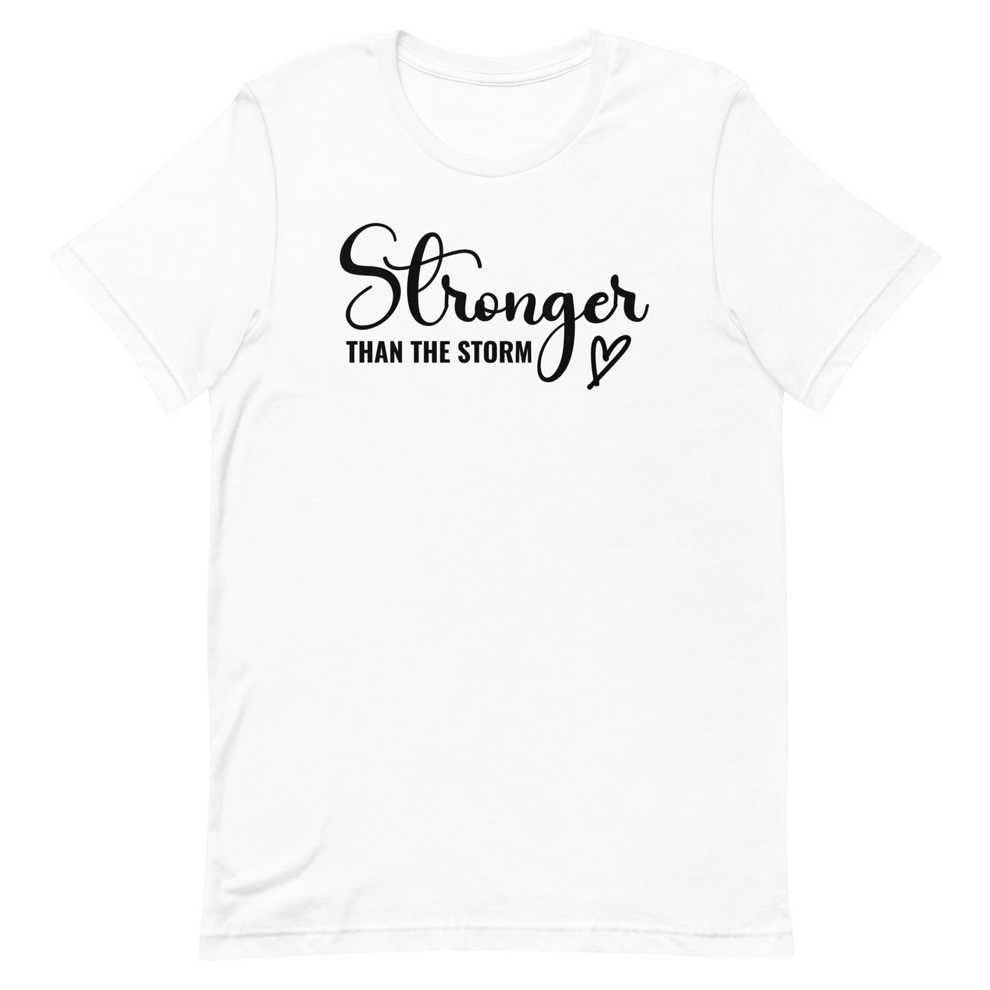 STRONGER THAN THE STORM MOTIVATIONAL SHIRT