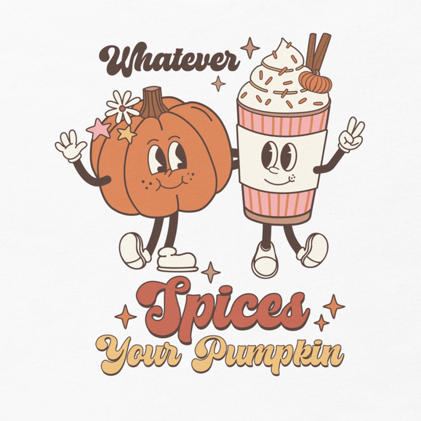 WHATEVER SPICES YOUR PUMPKIN FUNNY FALL SHIRT