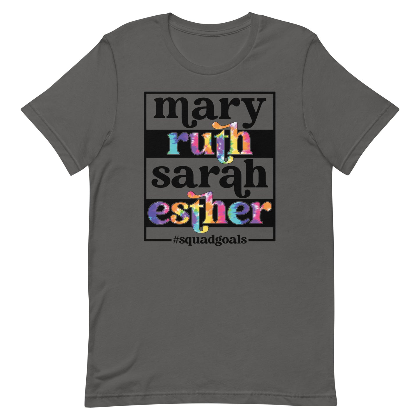 Mary Ruth Sarah Esther Squad Goals Religious Unisex T-shirt