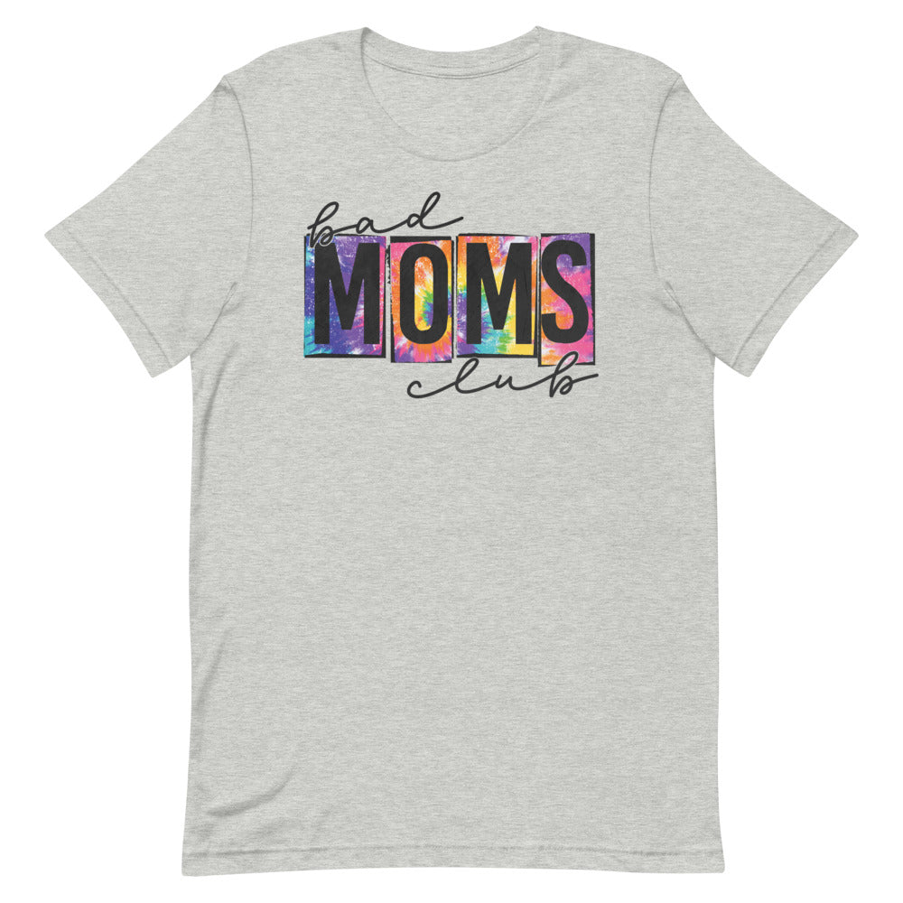 Bad Moms Club Tie Dye Funny Shirt