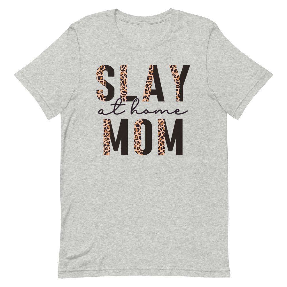 Slay At Home Mom Funny Shirt