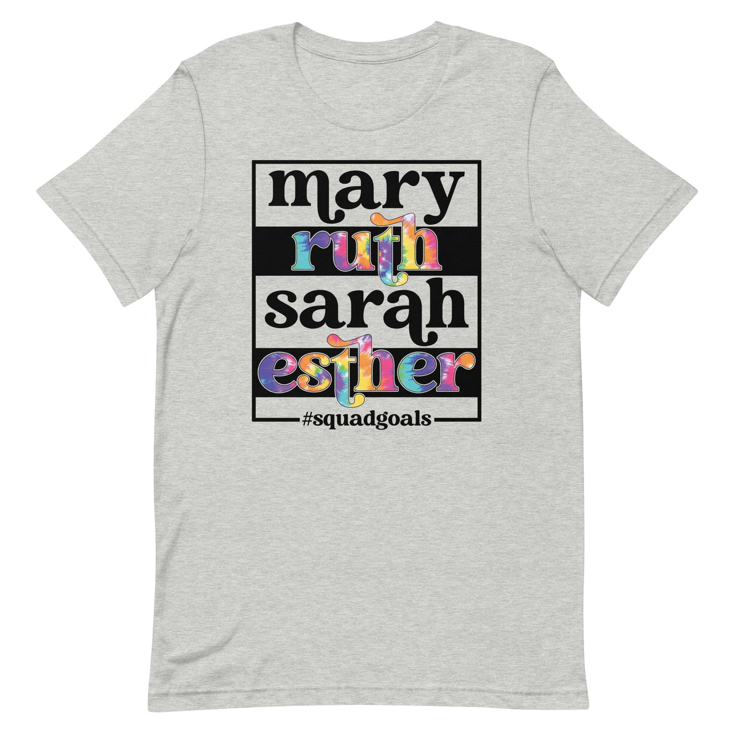 Mary Ruth Sarah Esther Squad Goals Religious Unisex T-shirt