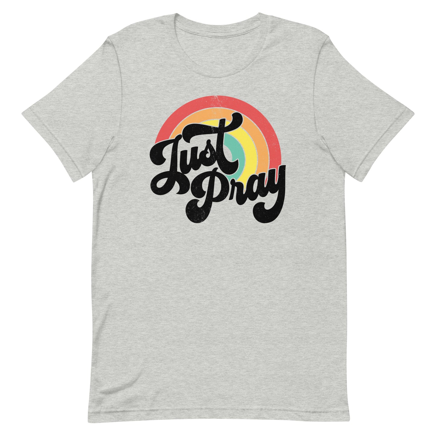 Just Pray Unisex T-shirt