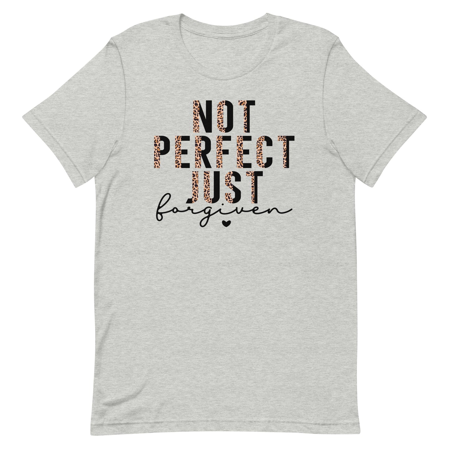 Not Perfect Just Forgiven Unisex T-shirt