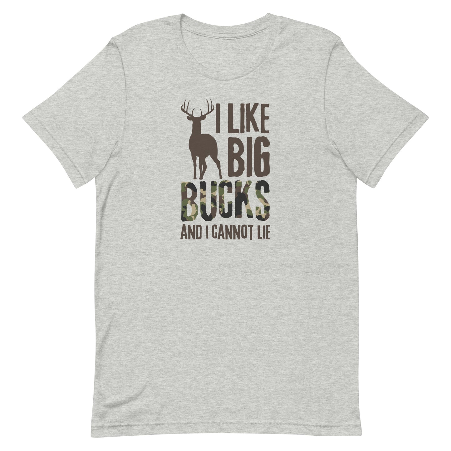 I Like Big Bucks Funny Deer Hunting Unisex T-shirt