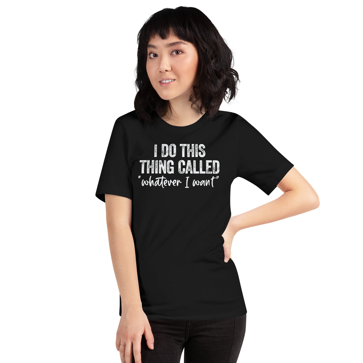 I DO THIS THING CALLED WHATEVER I WANT FUNNY SHIRT