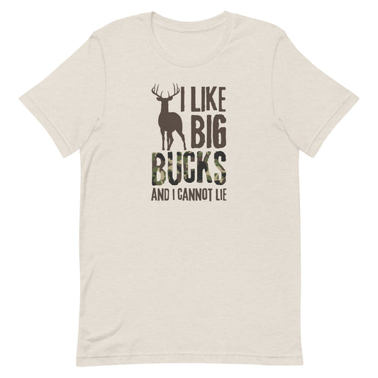 I Like Big Bucks Funny Deer Hunting Unisex T-shirt