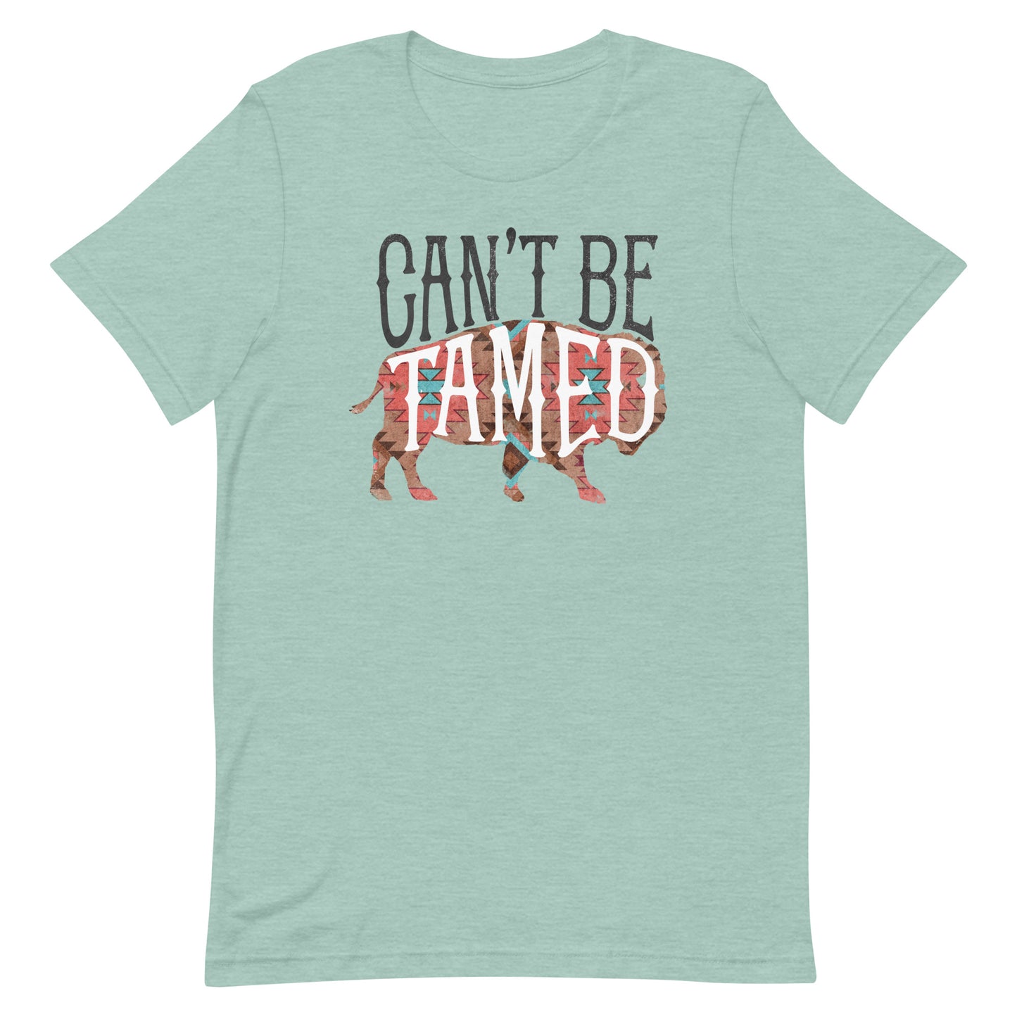 CAN'T BE TAMED FUNNY SHIRT